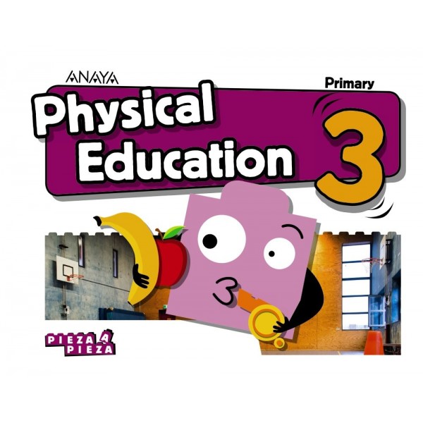 Physical Education 3. 3º Educación Primaria. Libro del Alumno. Andalucía