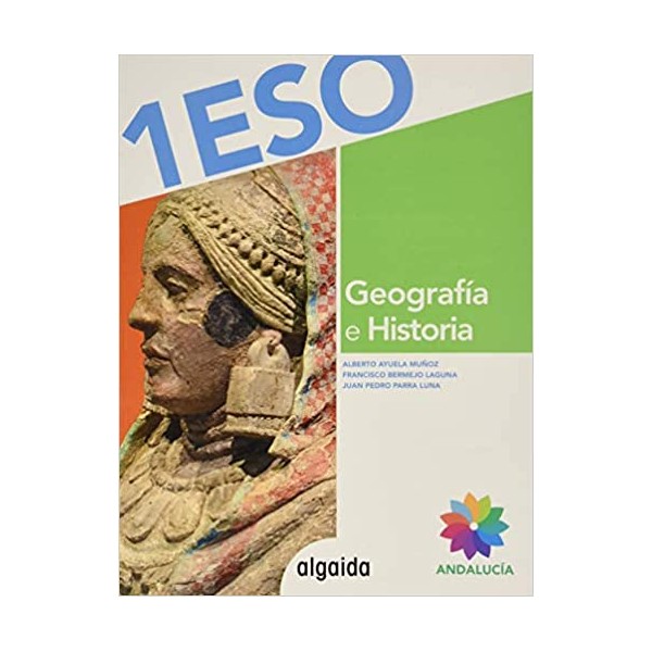 Geografía e Historia 1º ESO. 1º Educación Secundaria Obligatoria. Libro del Alumno. Andalucía