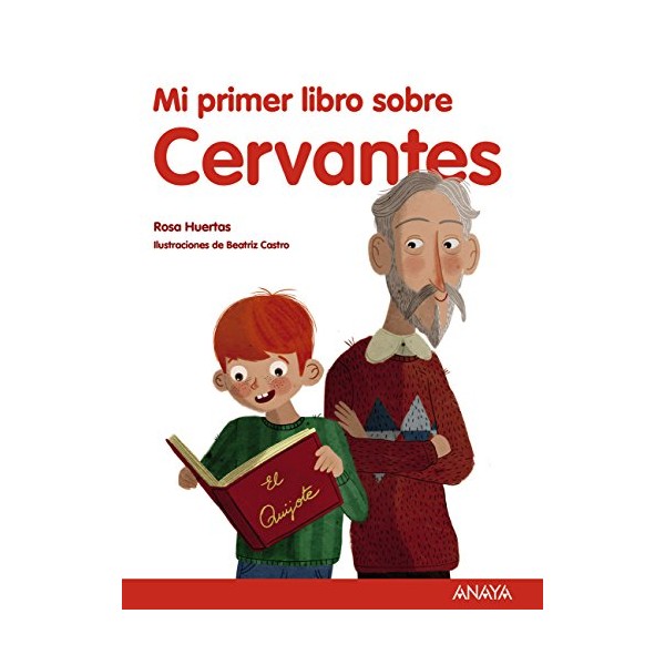 Mi primer libro sobre Cervantes