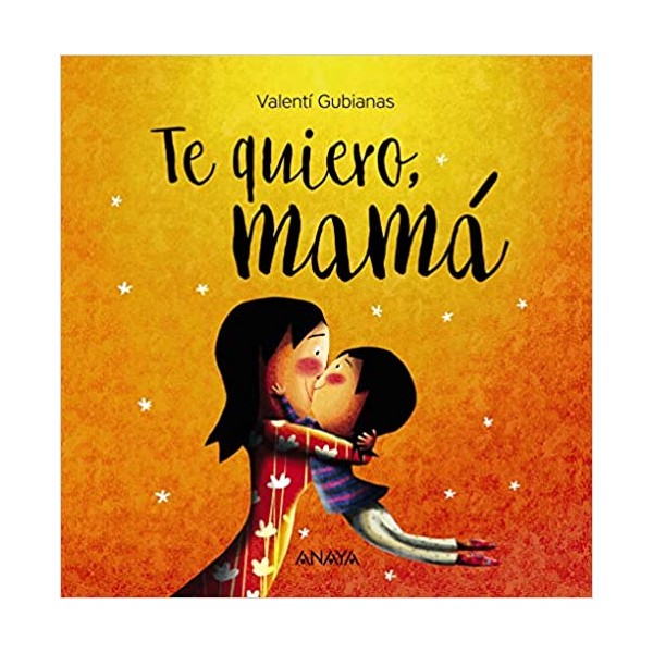 Te quiero, mamá