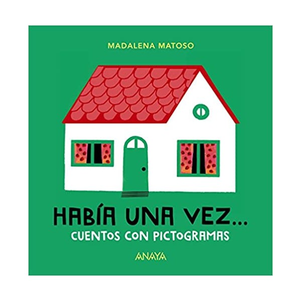 Había una vez... Cuentos con pictogramas