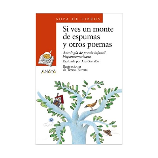 Si ves un monte de espumas y otros poemas