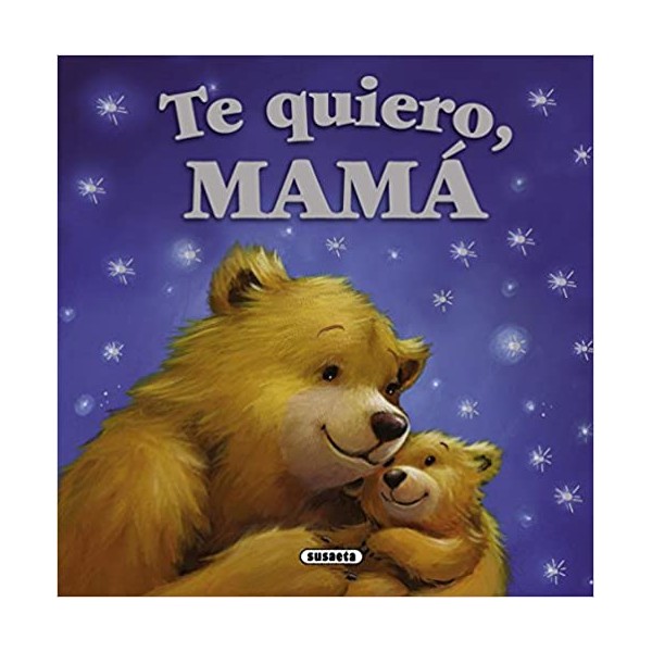 Te quiero, mamá