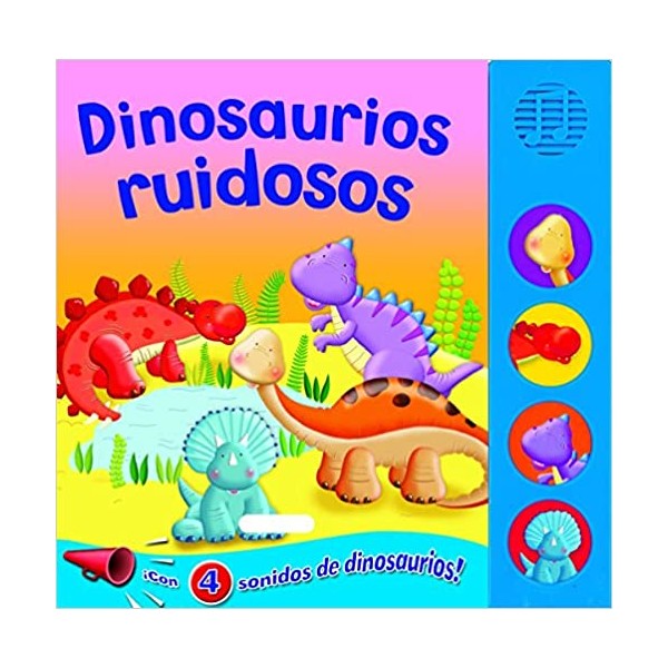 Dinosaurios ruidosos
