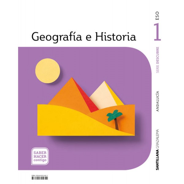 GEOGRAFIA E HISTORIA SERIE DESCUBRE 1 ESO SABER HACER CONTIGO
