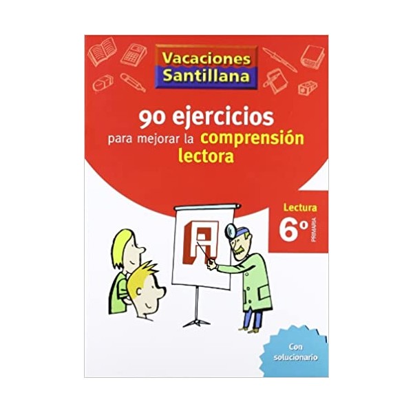 VACACIONES SANTILLANA 6 PRIMARIA 90 EJERCICIOS PARA MEJORAR LA COMPRENSION LECTORA