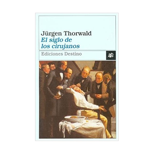El siglo de los cirujanos