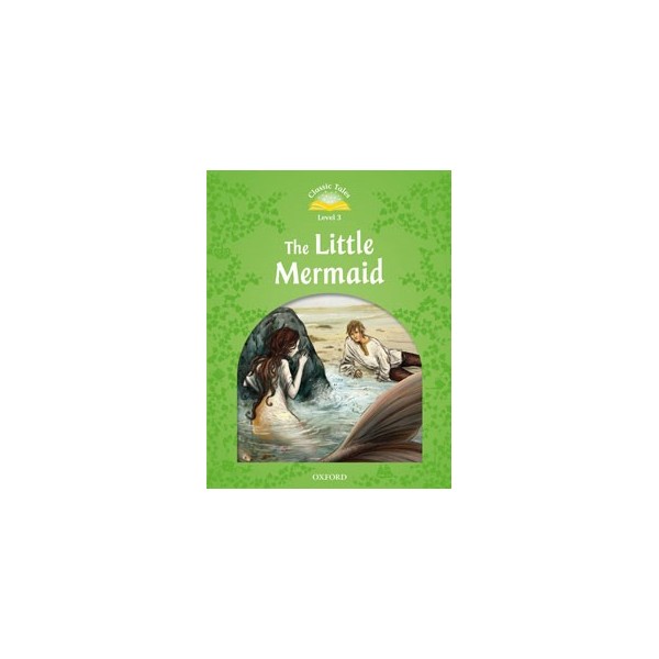Classic Tales 3. The Little Mermaid. Audio CD Pack