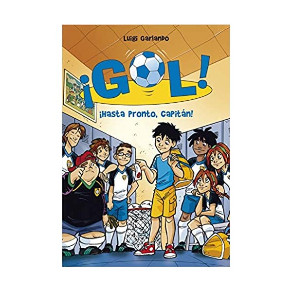 ¡Hasta pronto, capitán! (Serie ¡Gol! 7)