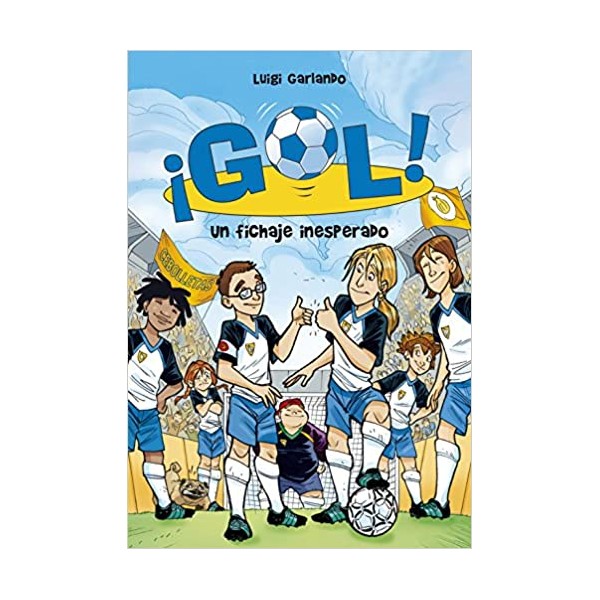 Un fichaje inesperado (Serie ¡Gol! 8)
