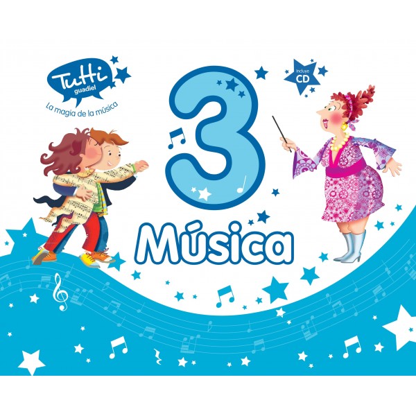 Proyecto Tutti La magia de la música, Música 3 Educación Primaria 2 ciclo (Andalucía)